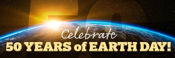 Celebrate 50 Years of Earth Day